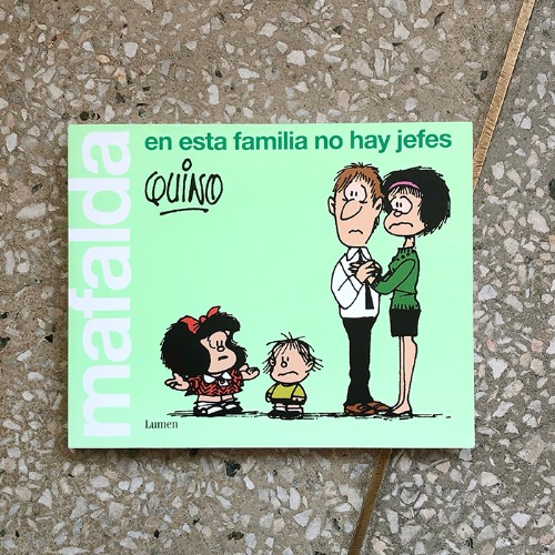 Mafalda: en esta familia no hay jefes