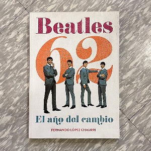 Beatles 62 : El Año del Cambio