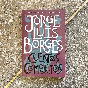 Cuentos completos (Jorge Luis Borges)
